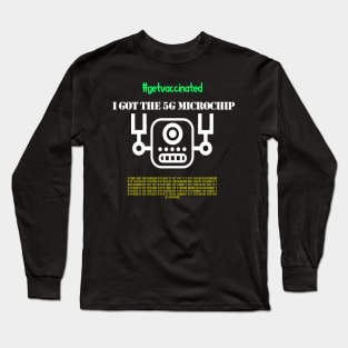 I Got The 5G Microchip Long Sleeve T-Shirt